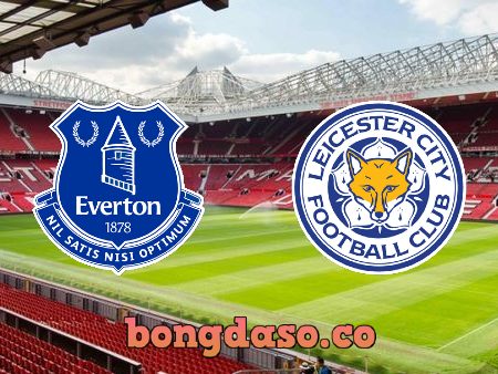 Soi kèo nhà cái Everton vs Leicester City – 03h15 – 28/01/2020