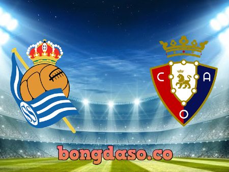 Soi kèo nhà cái Real Sociedad vs Osasuna – 00h30 – 04/01/2021