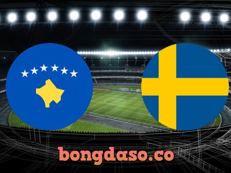 Soi kèo nhà cái Kosovo vs Thụy Điển – 01h45 – 29/03/2021