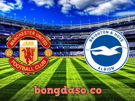 Soi kèo nhà cái Manchester Utd vs Brighton Albion – 01h30 – 05/04/2021