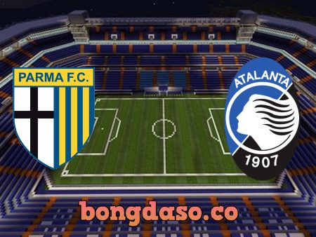 Soi kèo nhà cái Parma vs Atalanta – 20h00 – 09/05/2021