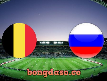 Soi kèo nhà cái Bỉ vs Nga – 02h00 – 13/06/2021