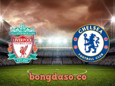 Soi kèo nhà cái Liverpool vs Chelsea – 23h30 – 28/08/2021