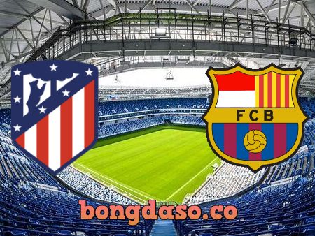 Soi kèo nhà cái Atl. Madrid vs Barcelona – 02h00 – 03/10/2021