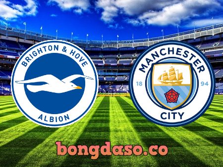 Soi kèo nhà cái Brighton vs Manchester City – 23h30 – 23/10/2021