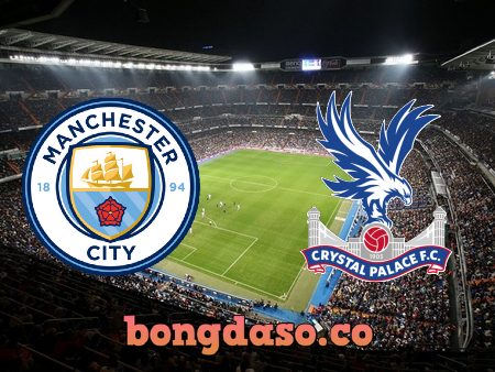 Soi kèo nhà cái Manchester City vs Crystal Palace – 21h00 – 30/10/2021