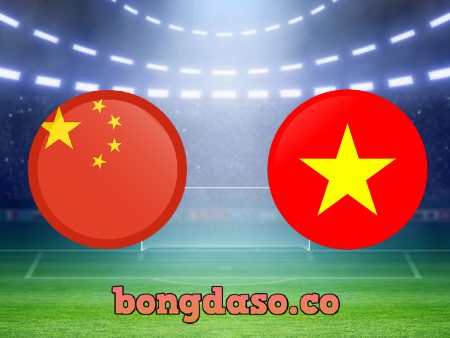 Soi kèo nhà cái Trung Quốc vs Việt Nam – 00h00 – 08/10/2021