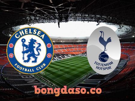 Soi kèo nhà cái Fun88 giữa Chelsea vs Tottenham – 22h30 – 14/08/2022