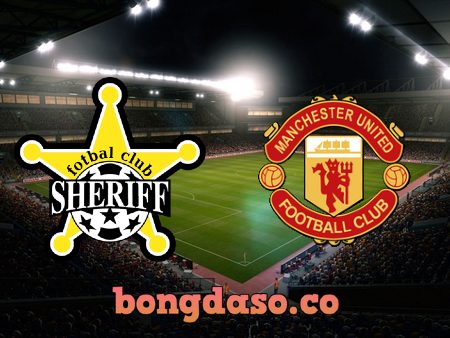 Soi kèo nhà cái Sheriff Tiraspol vs Manchester Utd – 23h45 – 15/09/2022