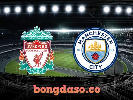 Soi kèo nhà cái Liverpool vs Manchester City – 22h30 – 16/10/2022