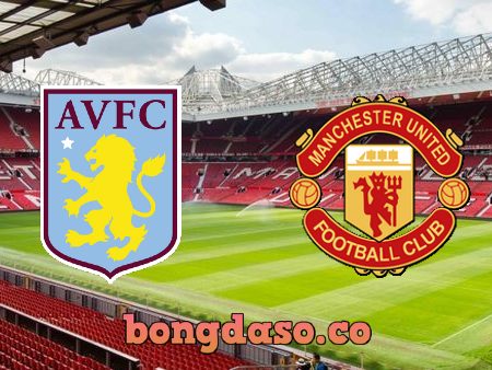 Soi kèo nhà cái Aston Villa vs Manchester Utd – 21h00 – 06/11/2022