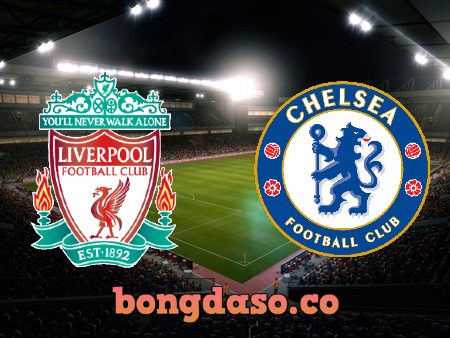 Soi kèo nhà cái Liverpool vs Chelsea – 19h30 – 21/01/2023