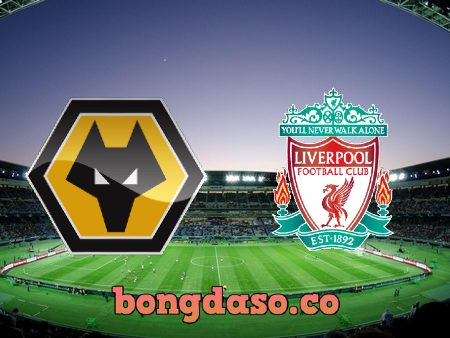 Soi kèo nhà cái Wolves vs Liverpool – 02h45 – 18/01/2023