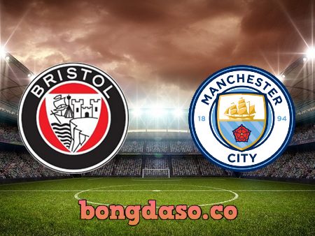 Soi kèo nhà cái Bristol City vs Manchester City – 03h00 – 01/03/2023