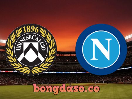 Soi kèo nhà cái Udinese vs Napoli – 01h45 – 05/05/2023